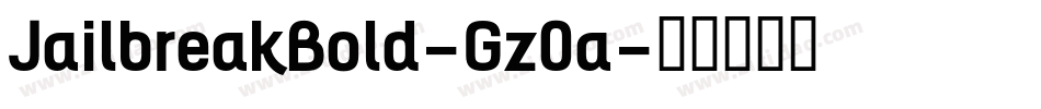JailbreakBold-Gz0a字体转换