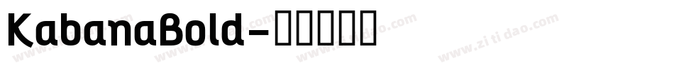 KabanaBold字体转换