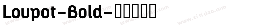 Loupot-Bold字体转换
