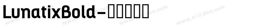 LunatixBold字体转换