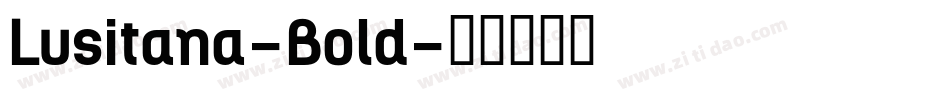 Lusitana-Bold字体转换