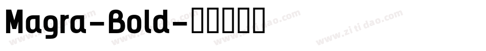 Magra-Bold字体转换