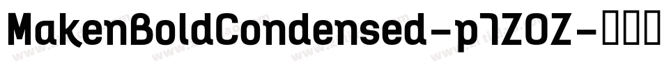 MakenBoldCondensed-p7ZOZ字体转换
