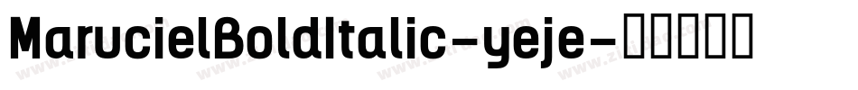 MarucielBoldItalic-yeje字体转换