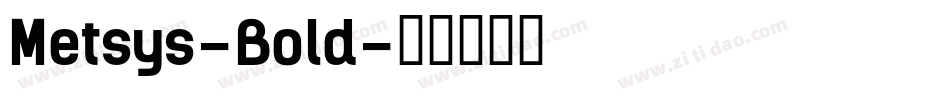 Metsys-Bold字体转换