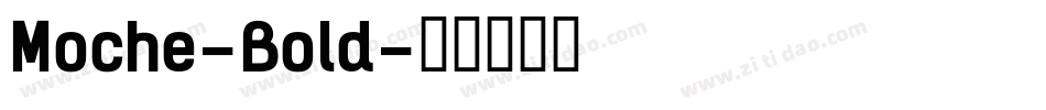 Moche-Bold字体转换