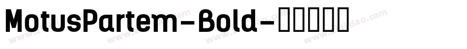 MotusPartem-Bold字体转换