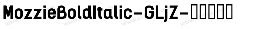 MozzieBoldItalic-GLjZ字体转换