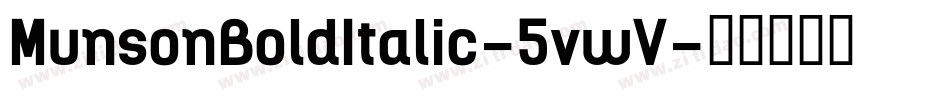 MunsonBoldItalic-5vwV字体转换