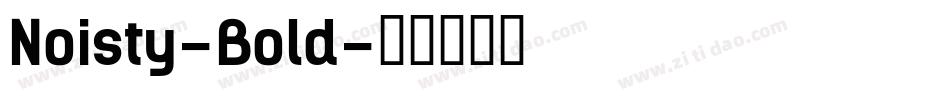 Noisty-Bold字体转换