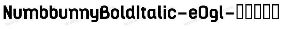 NumbbunnyBoldItalic-eOgl字体转换