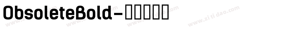 ObsoleteBold字体转换