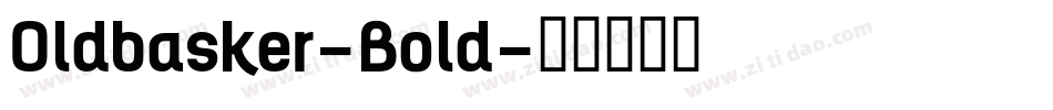 Oldbasker-Bold字体转换