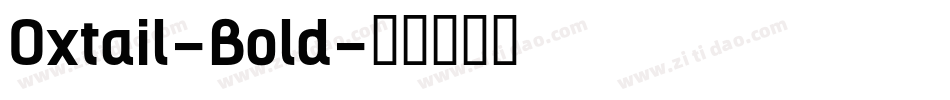 Oxtail-Bold字体转换