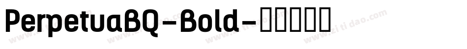 PerpetuaBQ-Bold字体转换