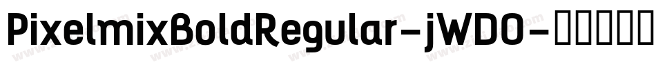 PixelmixBoldRegular-jWDO字体转换