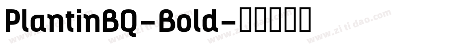 PlantinBQ-Bold字体转换