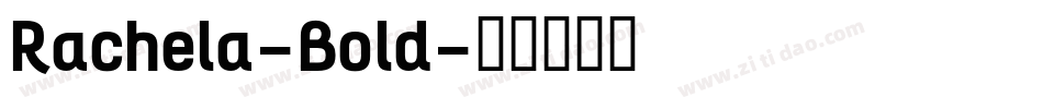 Rachela-Bold字体转换