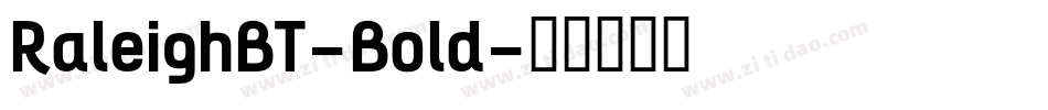 RaleighBT-Bold字体转换