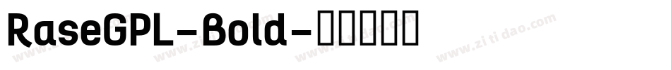 RaseGPL-Bold字体转换