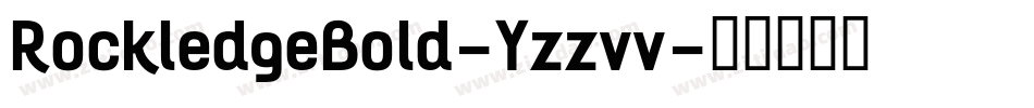 RockledgeBold-Yzzvv字体转换