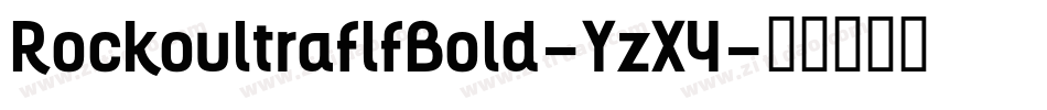 RockoultraflfBold-YzX4字体转换
