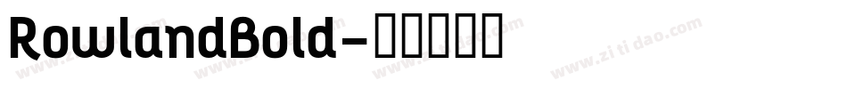 RowlandBold字体转换