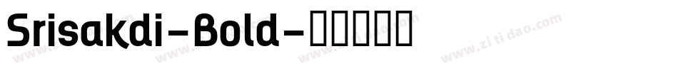 Srisakdi-Bold字体转换