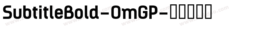 SubtitleBold-OmGP字体转换
