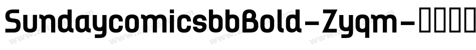 SundaycomicsbbBold-Zyqm字体转换 SundaycomicsbbBold-Zyqm字体转换