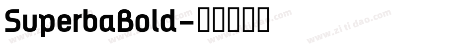 SuperbaBold字体转换