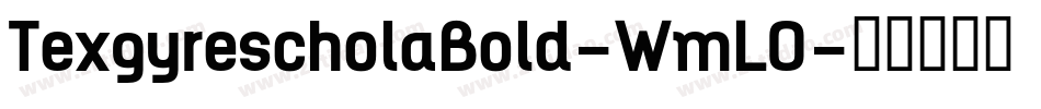 TexgyrescholaBold-WmLO字体转换