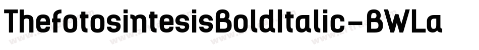 ThefotosintesisBoldItalic-BWLa3字体转换