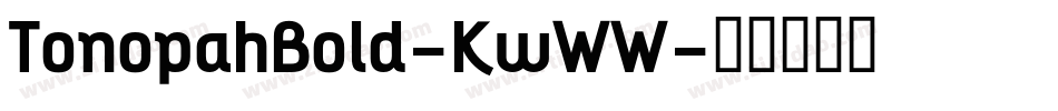 TonopahBold-KwWW字体转换