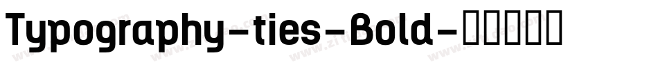 Typography-ties-Bold字体转换