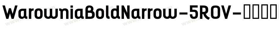 WarowniaBoldNarrow-5ROV字体转换