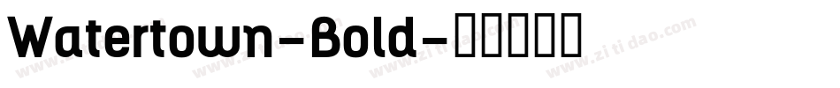 Watertown-Bold字体转换
