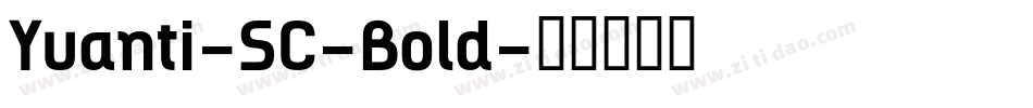 Yuanti-SC-Bold字体转换