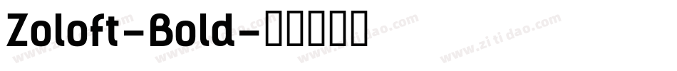 Zoloft-Bold字体转换