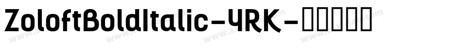 ZoloftBoldItalic-4RK字体转换