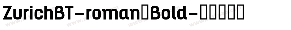 ZurichBT-roman，Bold字体转换