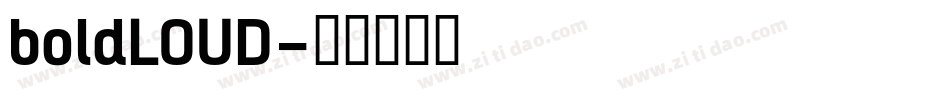 boldLOUD字体转换