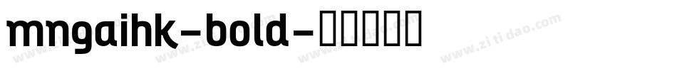 mngaihk-bold字体转换