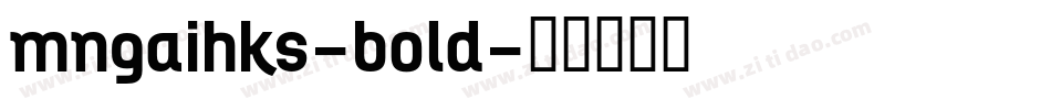 mngaihks-bold字体转换