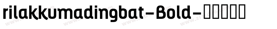 rilakkumadingbat-Bold字体转换