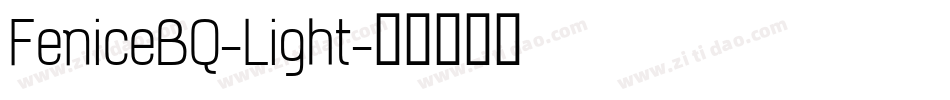 FeniceBQ-Light字体转换 FeniceBQ-Light字体转换