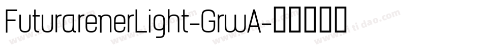 FuturarenerLight-GrwA字体转换