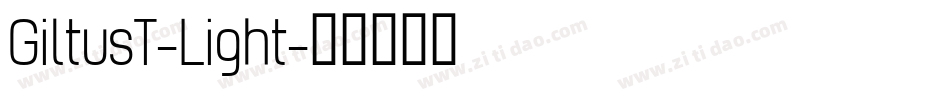 GiltusT-Light字体转换