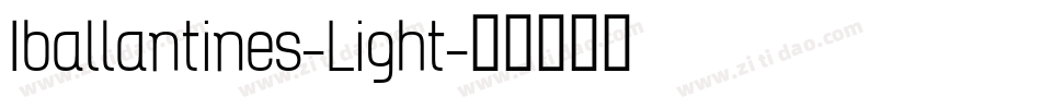Iballantines-Light字体转换 Iballantines-Light字体转换