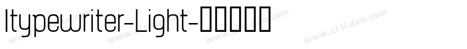 Itypewriter-Light字体转换 Itypewriter-Light字体转换